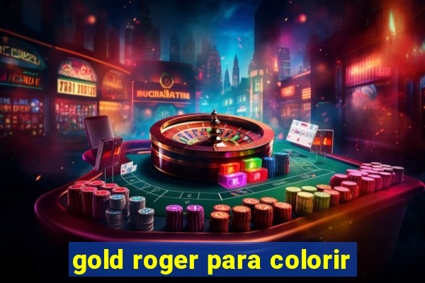 gold roger para colorir